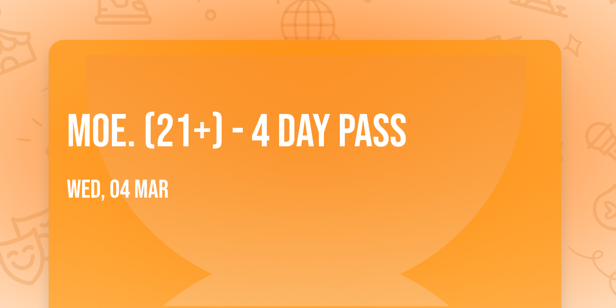moe. (21+) - 4 Day Pass