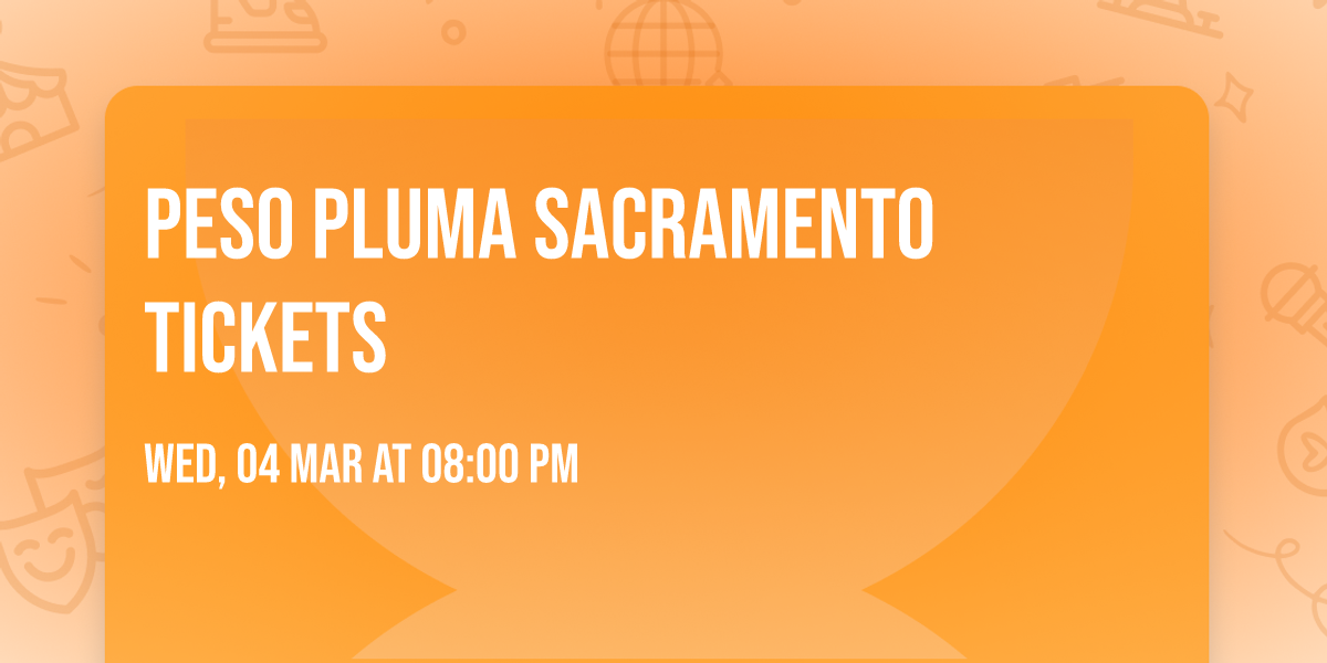 Peso Pluma Sacramento Tickets