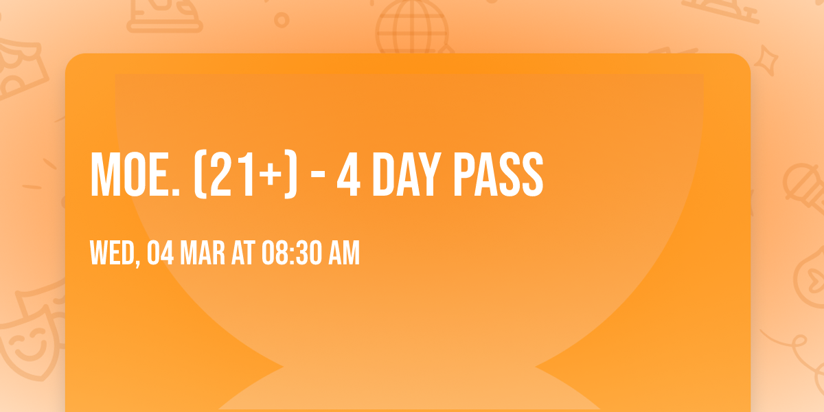 moe. (21+) - 4 Day Pass