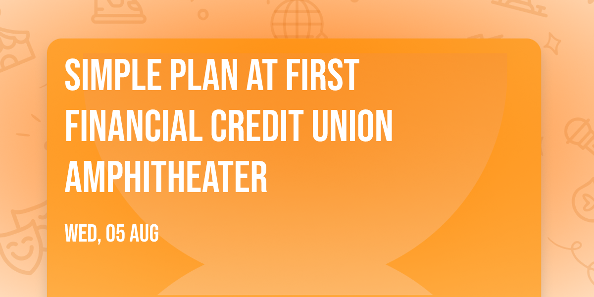 Simple Plan at First Financial Credit Union Amphitheater