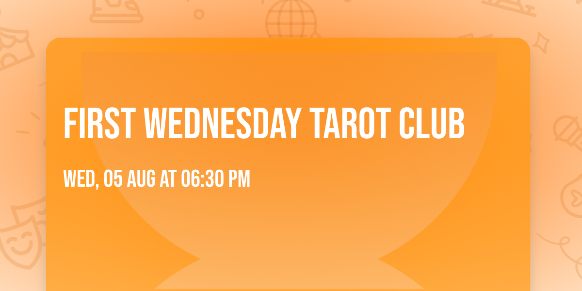 First Wednesday Tarot Club