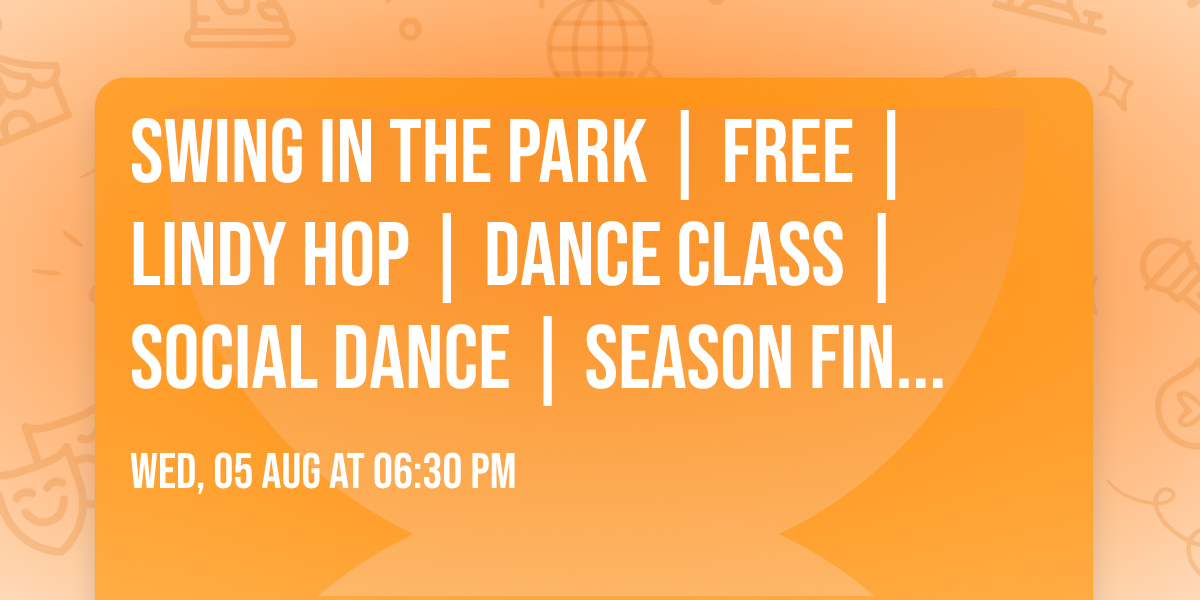 Swing in the park | Free |  Lindy Hop | dance class | Social dance | Season Finale | Lund 29\/7