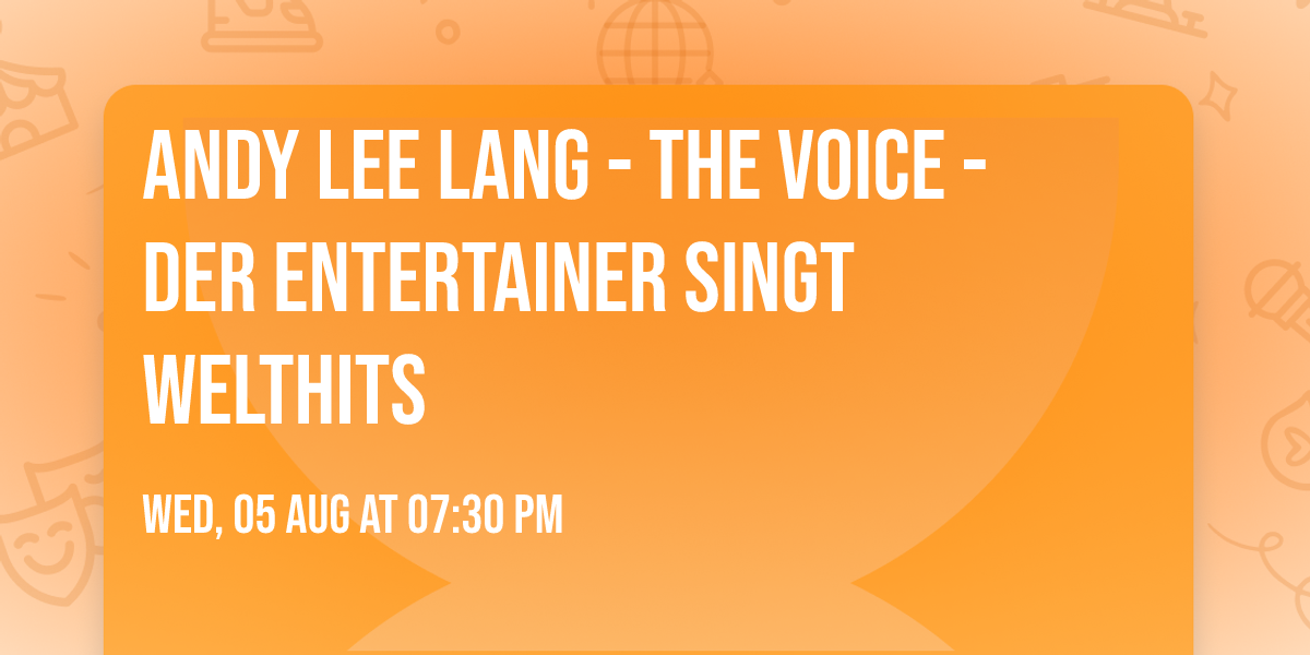 Andy Lee Lang - The VOICE - Der Entertainer singt Welthits