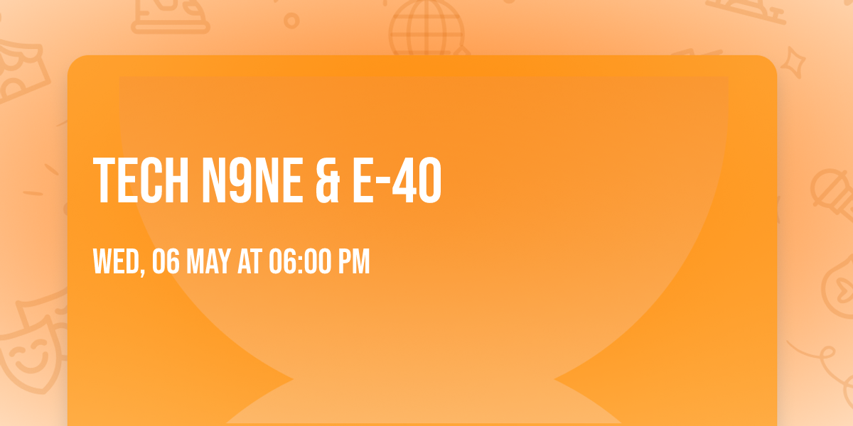 Tech N9ne & E-40