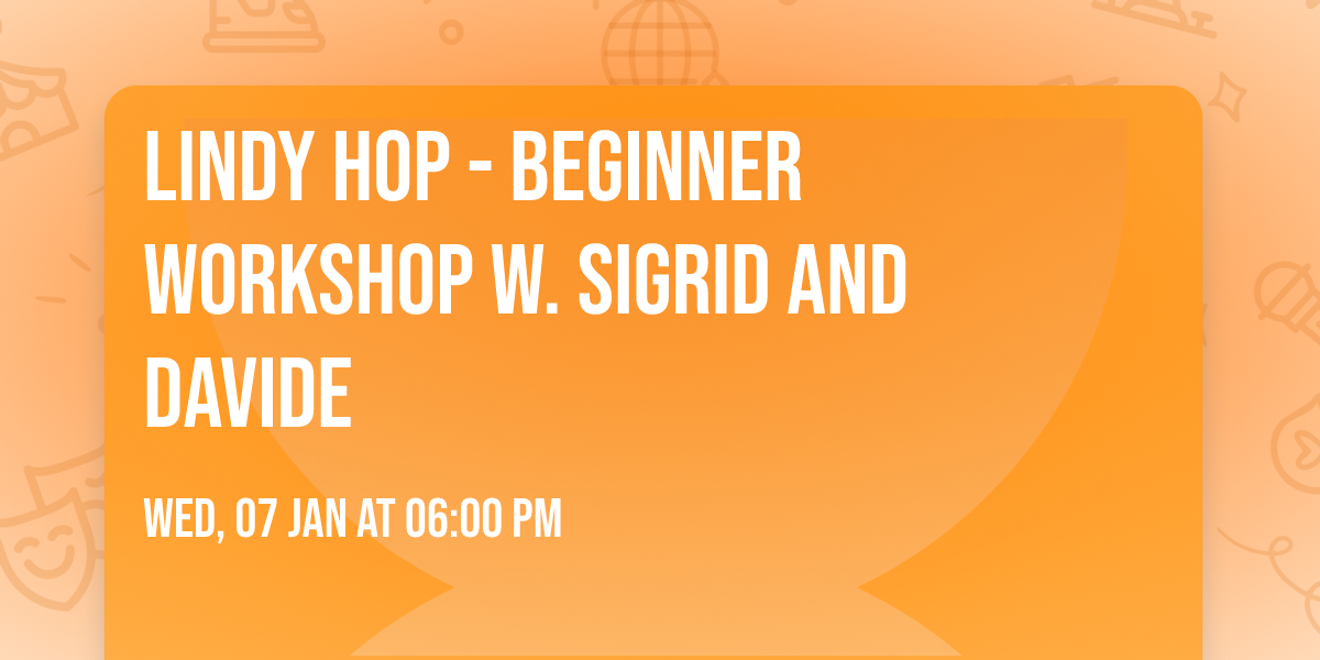 Lindy hop - Beginner workshop w. Sigrid and Davide