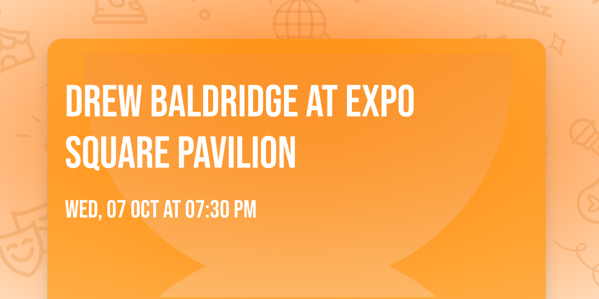Drew Baldridge at Expo Square Pavilion