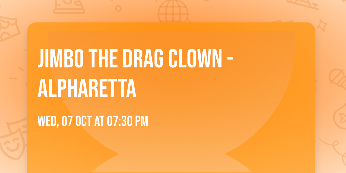 Jimbo the Drag Clown - Alpharetta