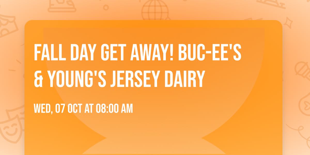 Fall Day Get Away! Buc-EE's & Young's Jersey Dairy