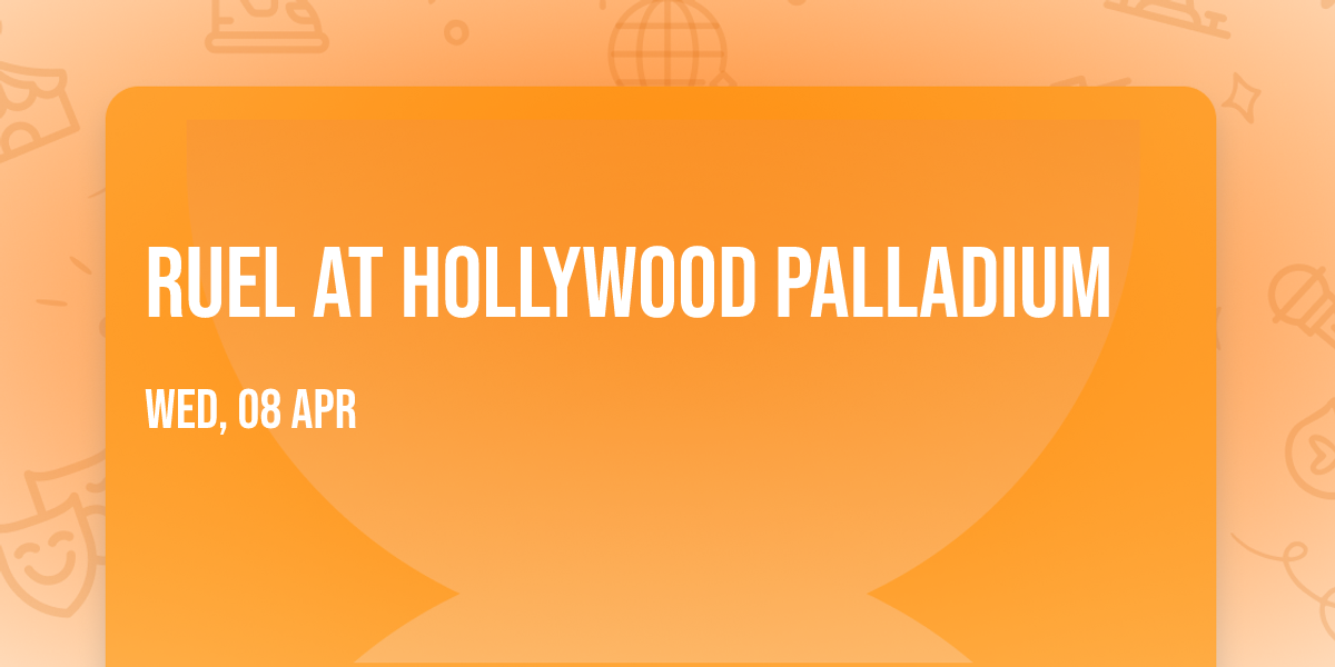 Ruel at Hollywood Palladium