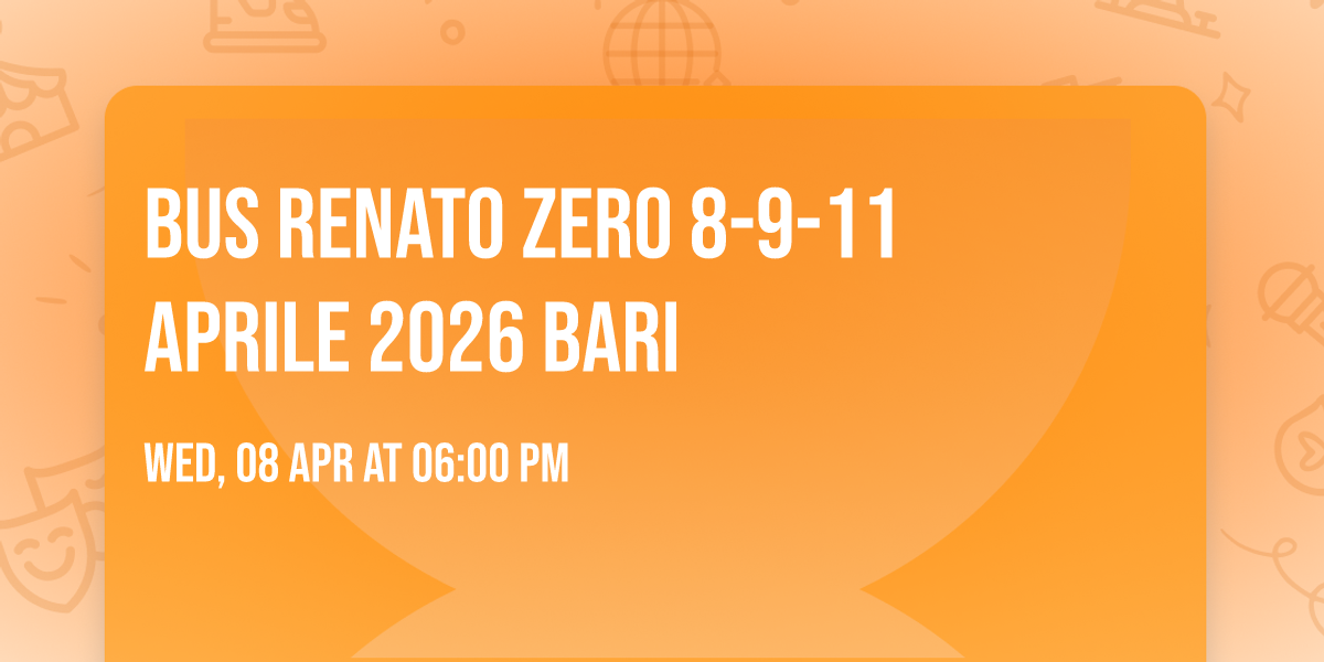 BUS RENATO ZERO 8-9-11 aprile 2026 BARI
