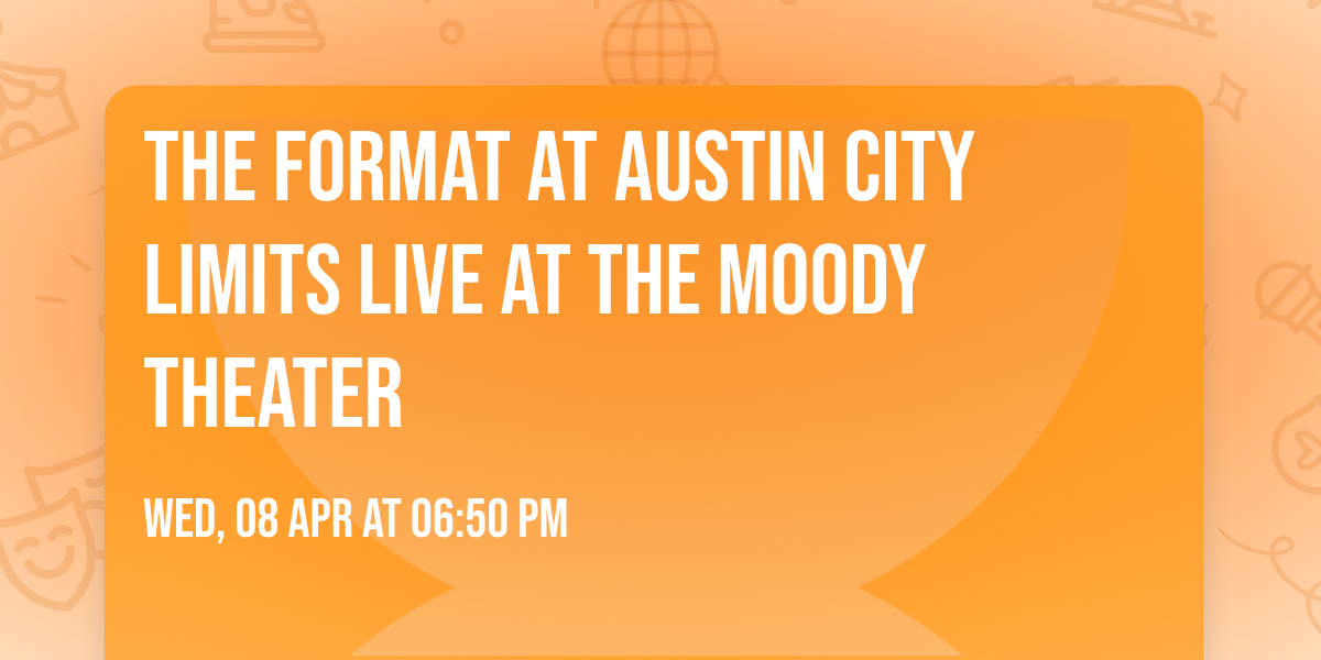 The Format at Austin City Limits Live at The Moody Theater
