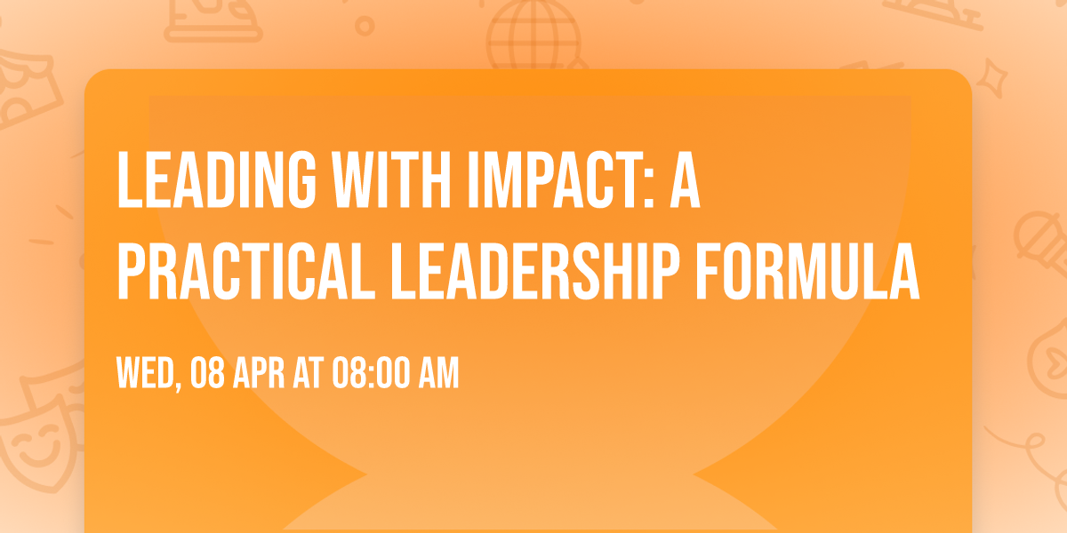Leading with Impact: A Practical Leadership Formula