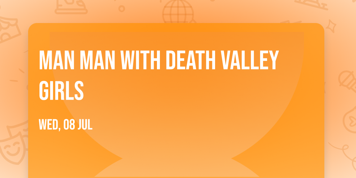 Man Man with Death Valley Girls