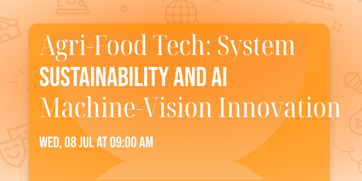 Agri\u2011Food Tech: System Sustainability and AI Machine\u2011Vision Innovation