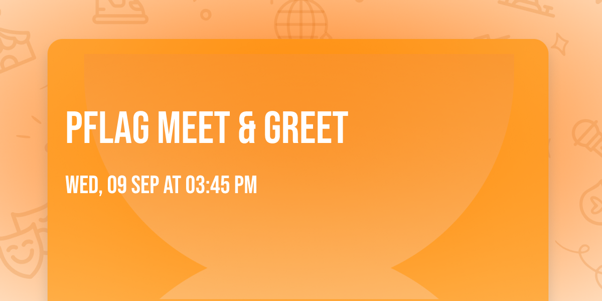 PFLAG Meet & Greet