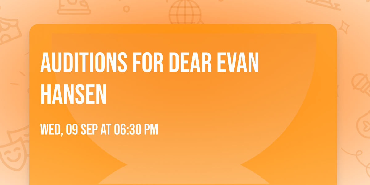 Auditions for Dear Evan Hansen