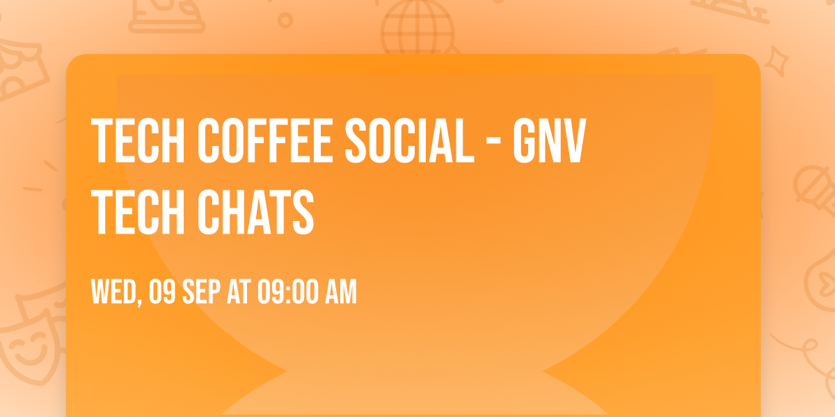 Tech Coffee Social - GNV Tech Chats