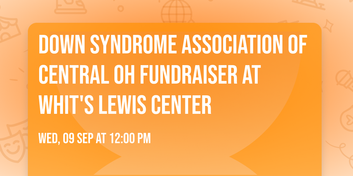 Down Syndrome Association of Central OH Fundraiser at Whit's Lewis Center 