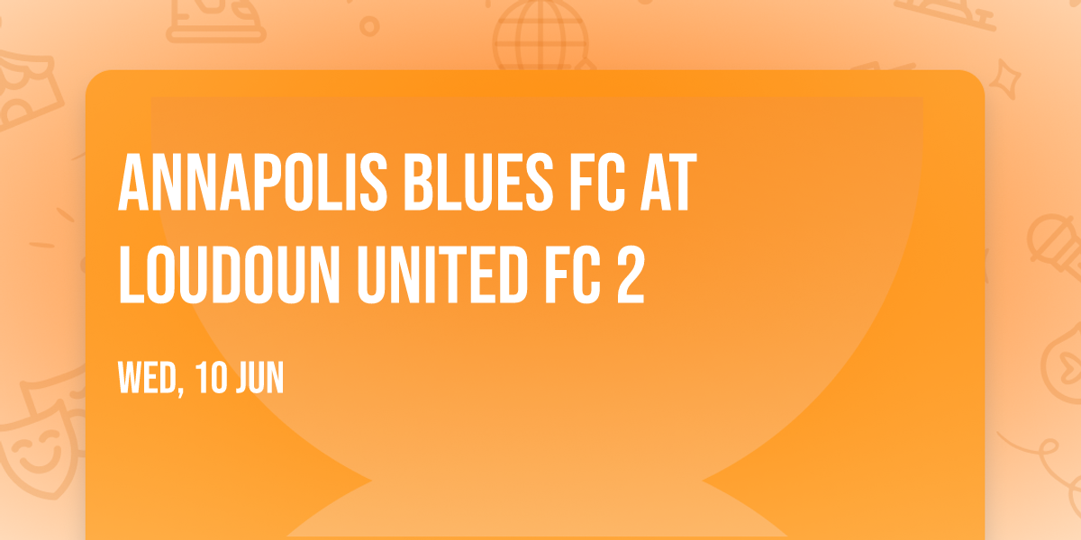 Annapolis Blues FC at Loudoun United FC 2