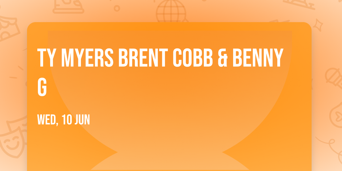 Ty Myers  Brent Cobb & Benny G