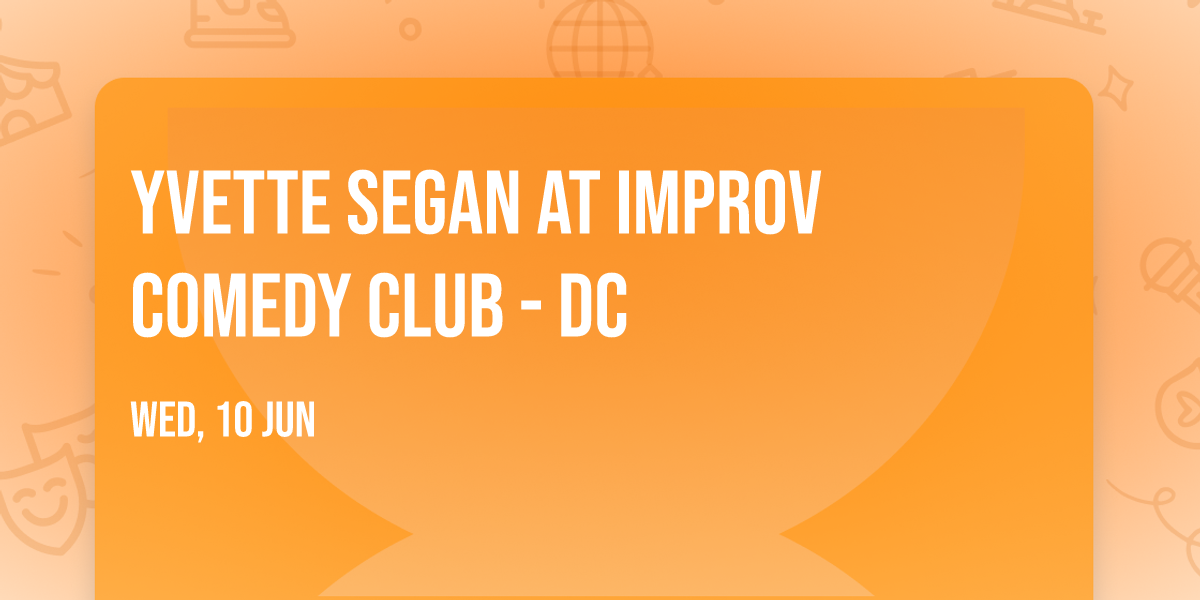 Yvette Segan at Improv Comedy Club - DC