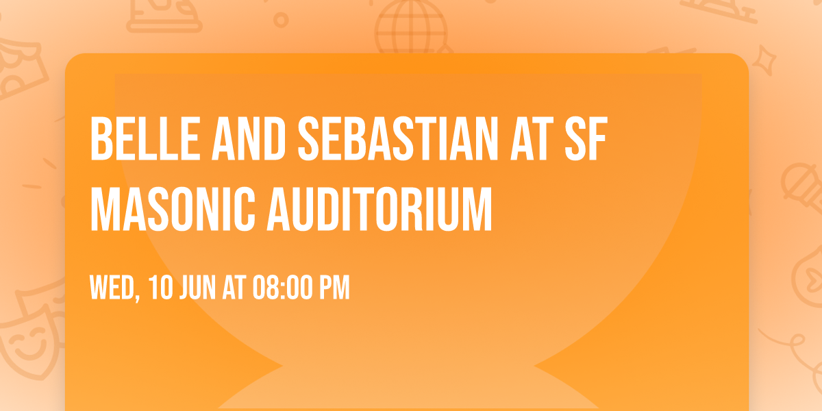 Belle and Sebastian at SF Masonic Auditorium
