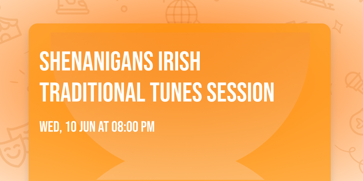 Shenanigans Irish Traditional Tunes Session
