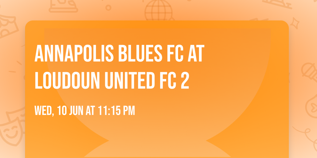 Annapolis Blues FC at Loudoun United FC 2