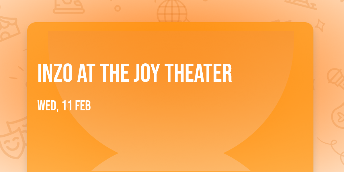 INZO at The Joy Theater