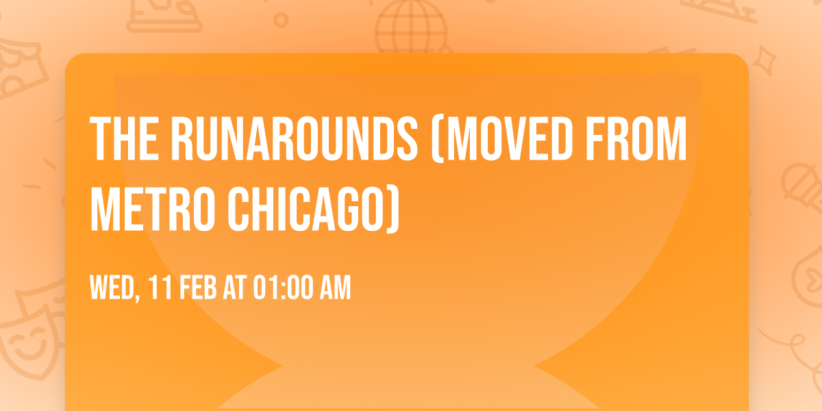 The Runarounds (Moved from Metro Chicago)