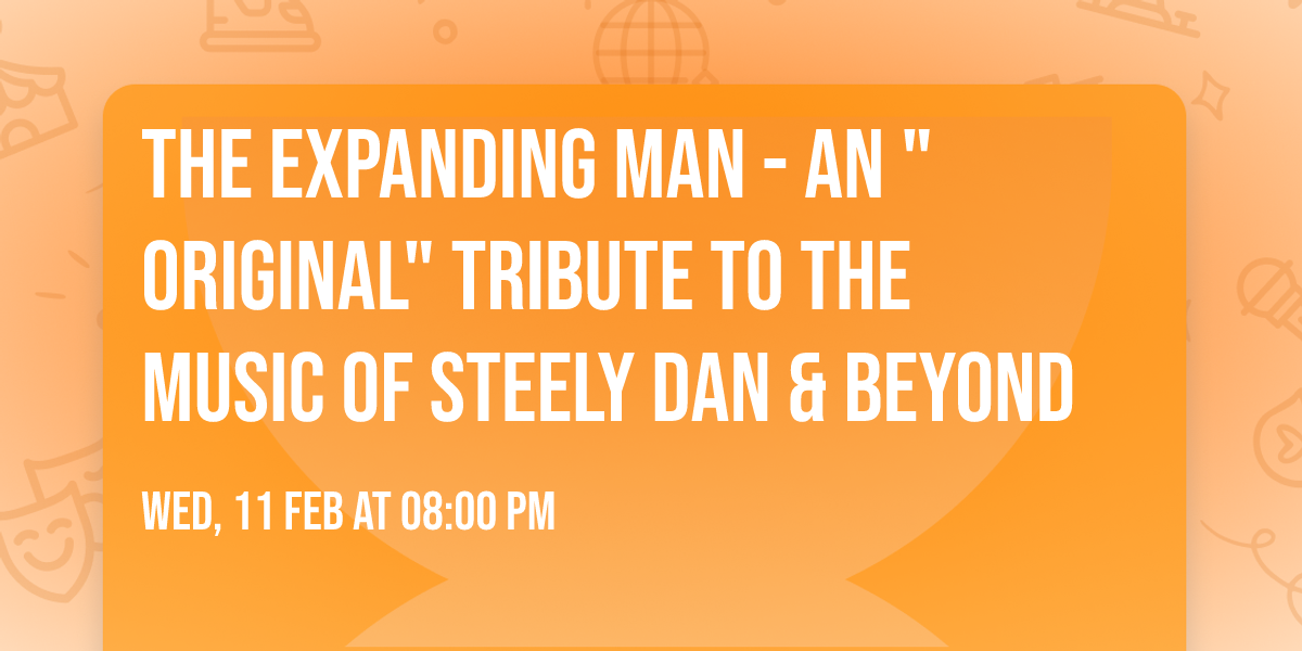 The Expanding Man - An "Original" Tribute To The Music Of Steely Dan & Beyond