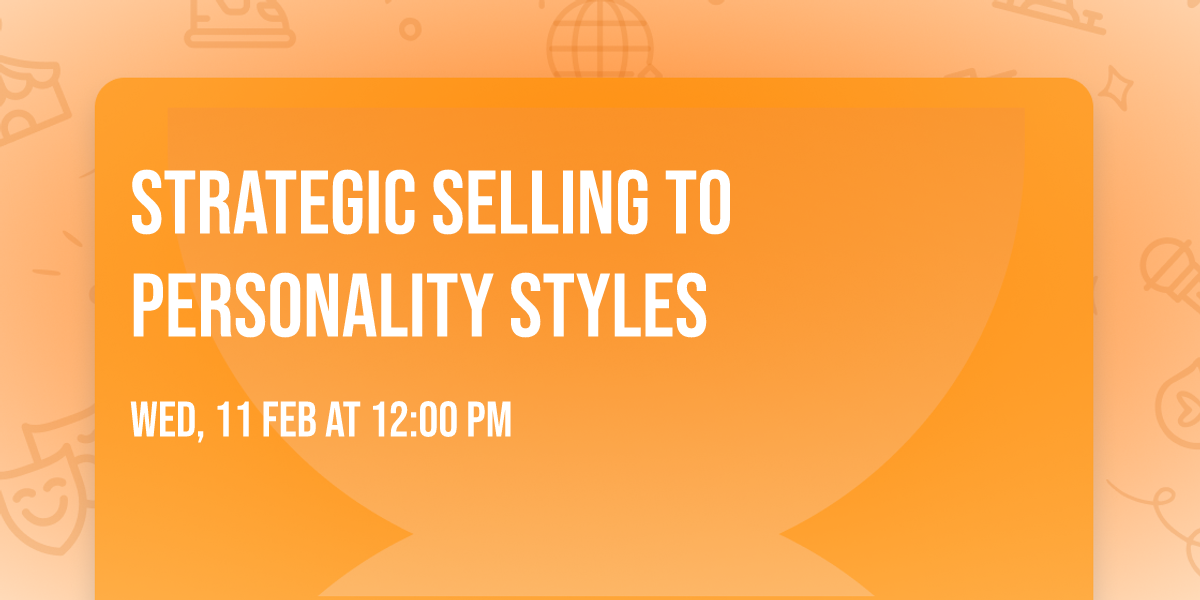 Strategic Selling to Personality Styles