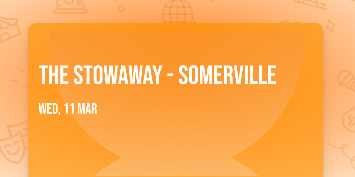 The Stowaway - Somerville