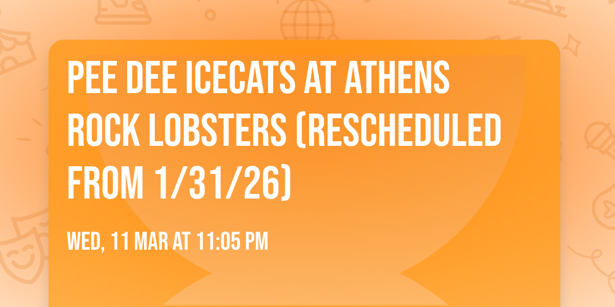 Pee Dee IceCats at Athens Rock Lobsters (Rescheduled from 1\/31\/26)