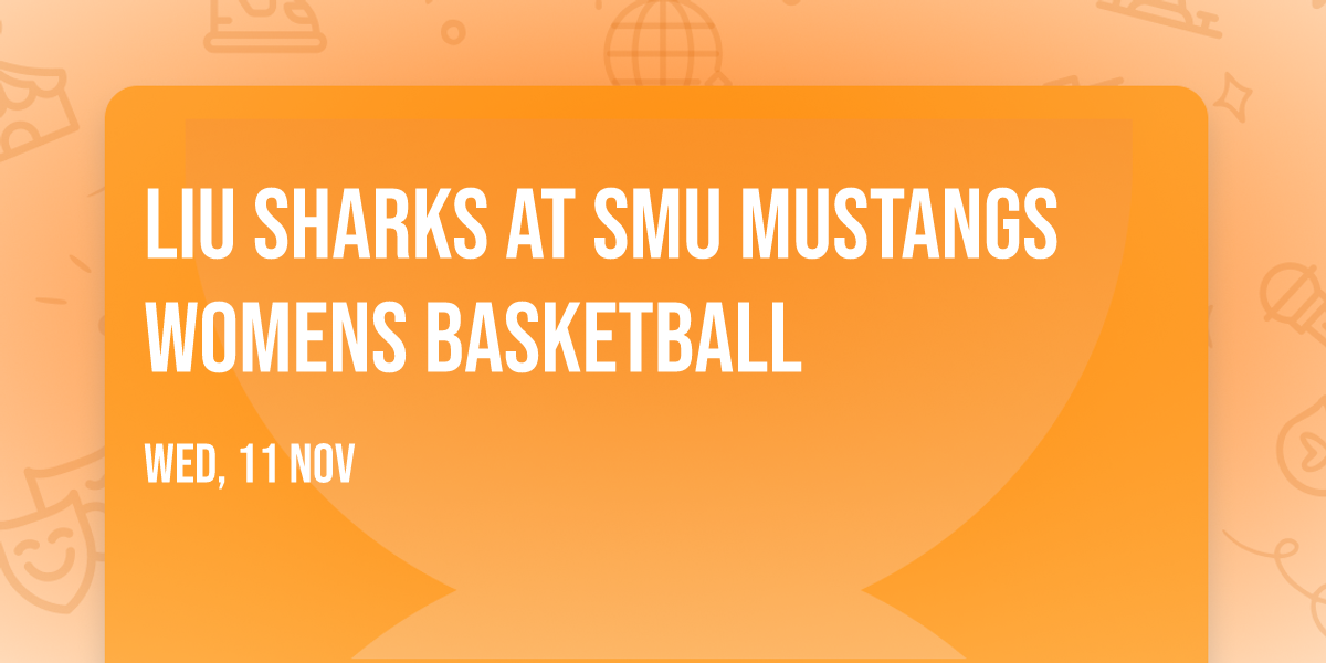 LIU Sharks at SMU Mustangs Womens Basketball