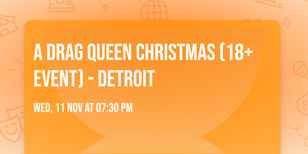 A Drag Queen Christmas (18+ Event) - Detroit