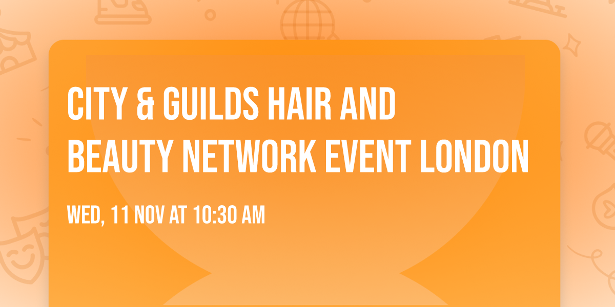 City & Guilds Hair and Beauty Network Event London