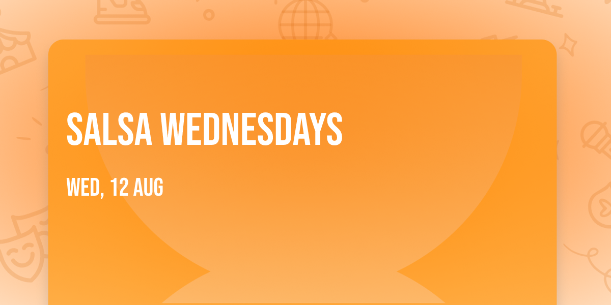 Salsa Wednesdays