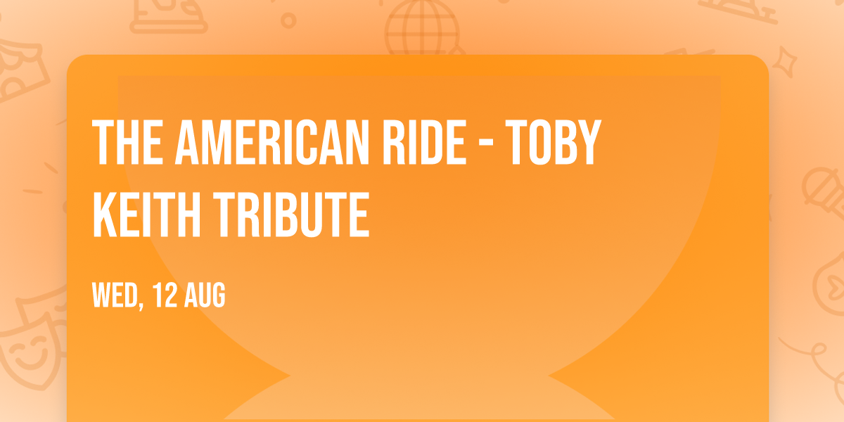 The American Ride - Toby Keith Tribute