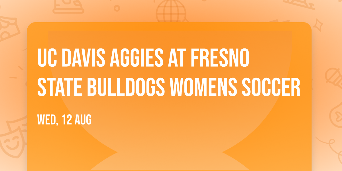 UC Davis Aggies at Fresno State Bulldogs Womens Soccer