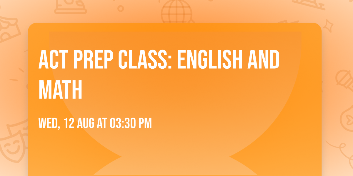 ACT Prep Class: English and Math