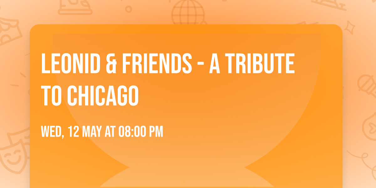 Leonid & Friends - A Tribute To Chicago