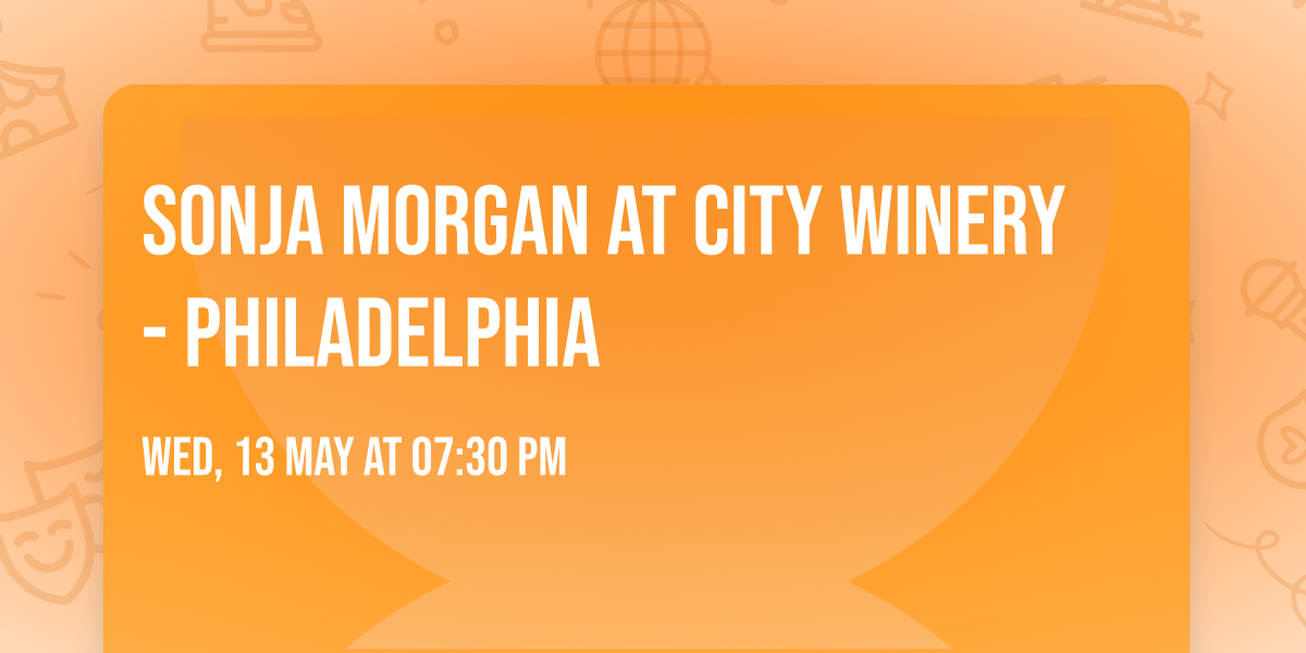 Sonja Morgan at City Winery - Philadelphia