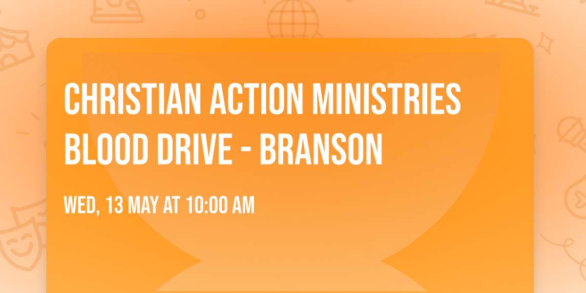 Christian Action Ministries Blood Drive - Branson