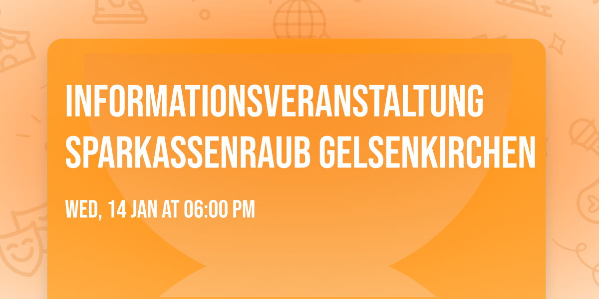 Informationsveranstaltung Sparkassenraub Gelsenkirchen 