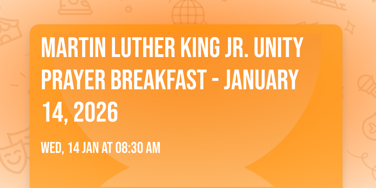 Martin Luther King Jr. Unity Prayer Breakfast - January 14, 2026