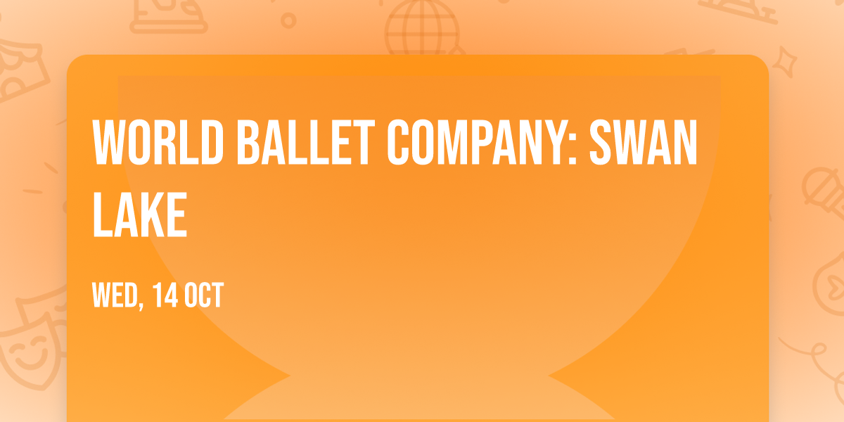 World Ballet Company: Swan Lake