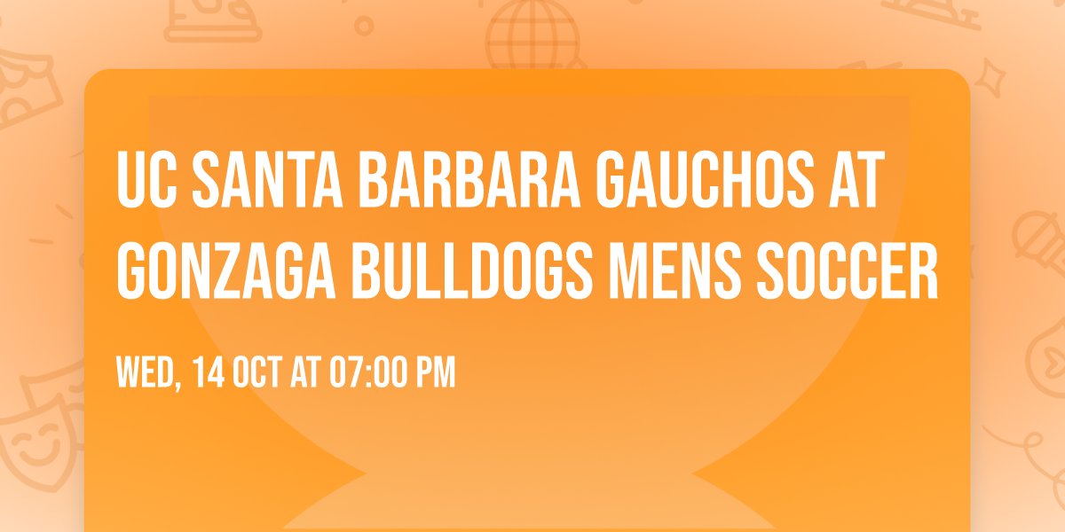 UC Santa Barbara Gauchos at Gonzaga Bulldogs Mens Soccer