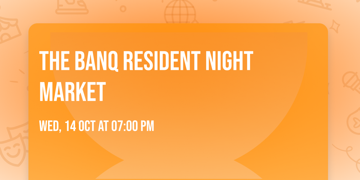 the banq resident night market 