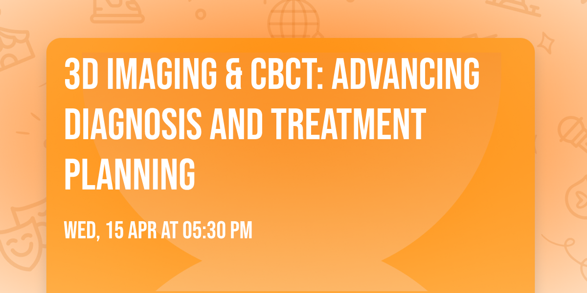 3D Imaging & CBCT: Advancing Diagnosis and Treatment Planning
